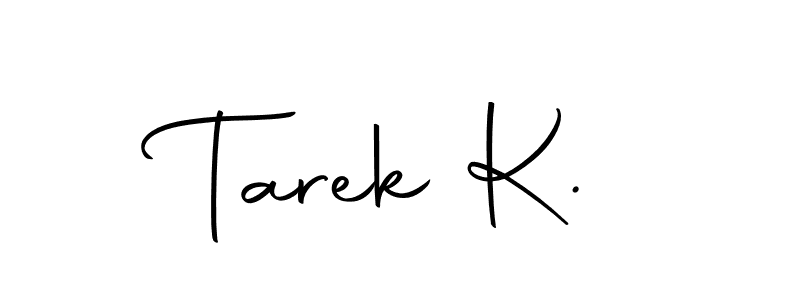 See photos of Tarek K. official signature by Spectra . Check more albums & portfolios. Read reviews & check more about Autography-DOLnW font. Tarek K. signature style 10 images and pictures png