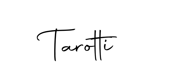 Design your own signature with our free online signature maker. With this signature software, you can create a handwritten (Autography-DOLnW) signature for name Tarotti. Tarotti signature style 10 images and pictures png
