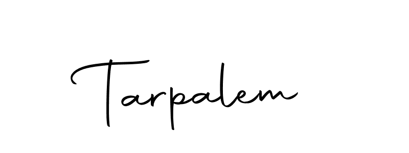 Create a beautiful signature design for name Tarpalem. With this signature (Autography-DOLnW) fonts, you can make a handwritten signature for free. Tarpalem signature style 10 images and pictures png