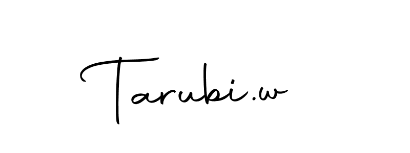 Make a beautiful signature design for name Tarubi.w. With this signature (Autography-DOLnW) style, you can create a handwritten signature for free. Tarubi.w signature style 10 images and pictures png