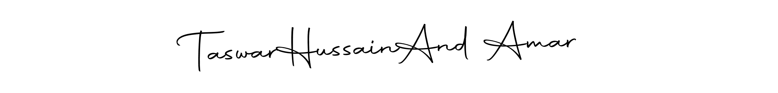 Make a beautiful signature design for name Taswar  Hussain  And Amar. Use this online signature maker to create a handwritten signature for free. Taswar  Hussain  And Amar signature style 10 images and pictures png