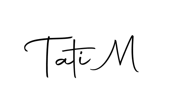 Make a short Tati M signature style. Manage your documents anywhere anytime using Autography-DOLnW. Create and add eSignatures, submit forms, share and send files easily. Tati M signature style 10 images and pictures png