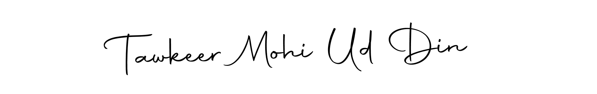 Make a short Tawkeer Mohi Ud Din signature style. Manage your documents anywhere anytime using Autography-DOLnW. Create and add eSignatures, submit forms, share and send files easily. Tawkeer Mohi Ud Din signature style 10 images and pictures png