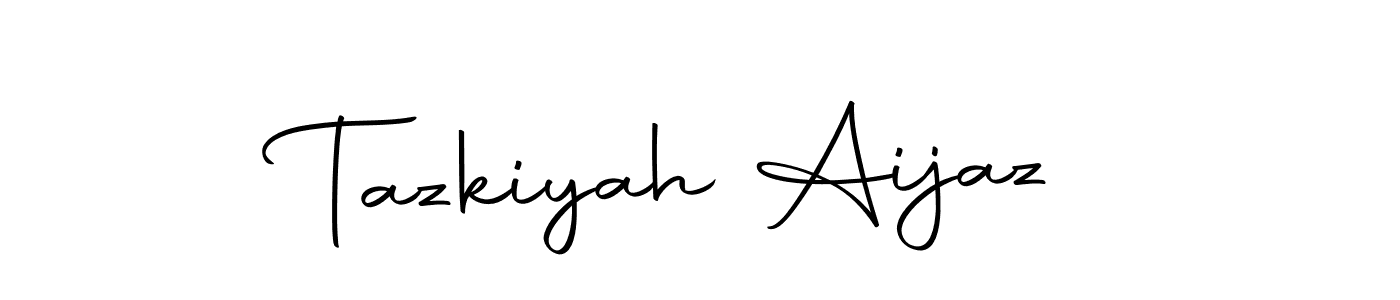 Make a short Tazkiyah Aijaz signature style. Manage your documents anywhere anytime using Autography-DOLnW. Create and add eSignatures, submit forms, share and send files easily. Tazkiyah Aijaz signature style 10 images and pictures png