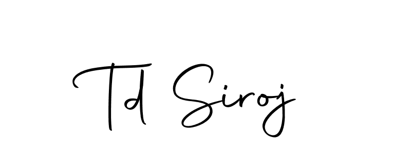 Create a beautiful signature design for name Td Siroj. With this signature (Autography-DOLnW) fonts, you can make a handwritten signature for free. Td Siroj signature style 10 images and pictures png
