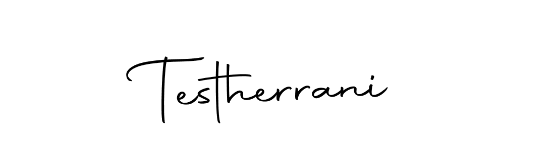 Create a beautiful signature design for name Testherrani. With this signature (Autography-DOLnW) fonts, you can make a handwritten signature for free. Testherrani signature style 10 images and pictures png