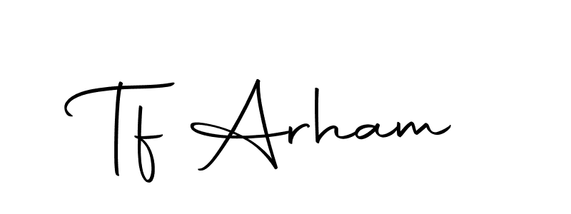 Also we have Tf Arham name is the best signature style. Create professional handwritten signature collection using Autography-DOLnW autograph style. Tf Arham signature style 10 images and pictures png