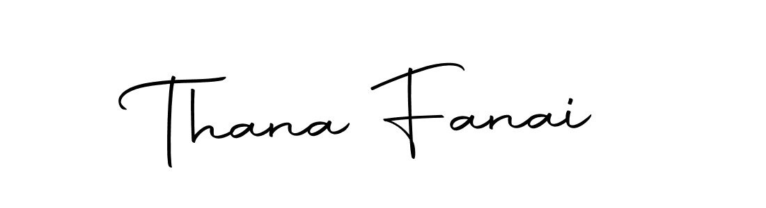 How to make Thana Fanai signature? Autography-DOLnW is a professional autograph style. Create handwritten signature for Thana Fanai name. Thana Fanai signature style 10 images and pictures png