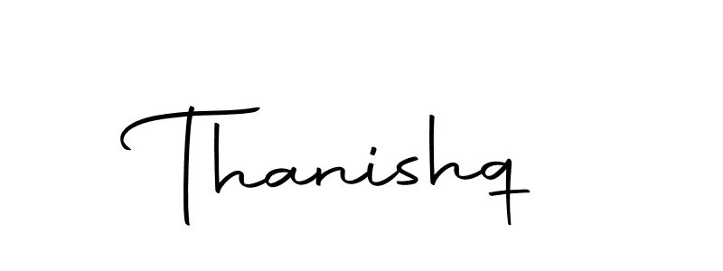 How to make Thanishq signature? Autography-DOLnW is a professional autograph style. Create handwritten signature for Thanishq name. Thanishq signature style 10 images and pictures png