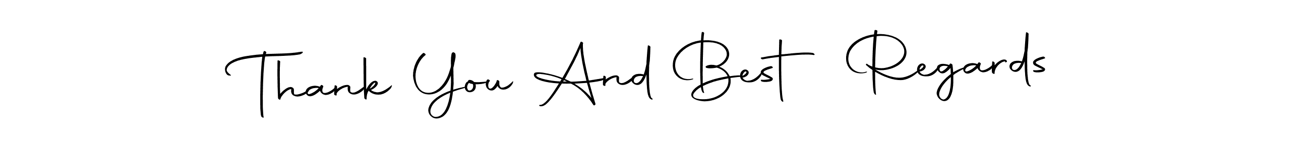 You should practise on your own different ways (Autography-DOLnW) to write your name (Thank You And Best Regards) in signature. don't let someone else do it for you. Thank You And Best Regards signature style 10 images and pictures png