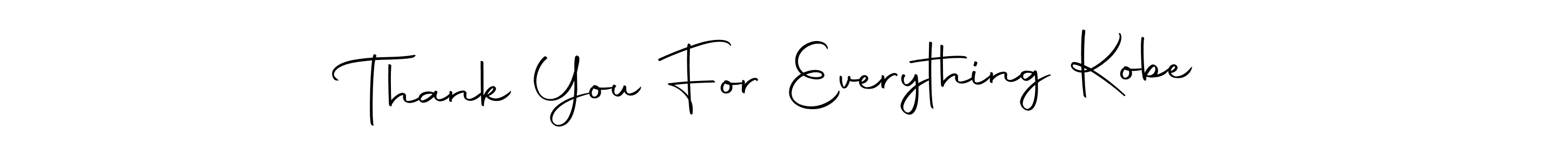 You should practise on your own different ways (Autography-DOLnW) to write your name (Thank You For Everything Kobe) in signature. don't let someone else do it for you. Thank You For Everything Kobe signature style 10 images and pictures png