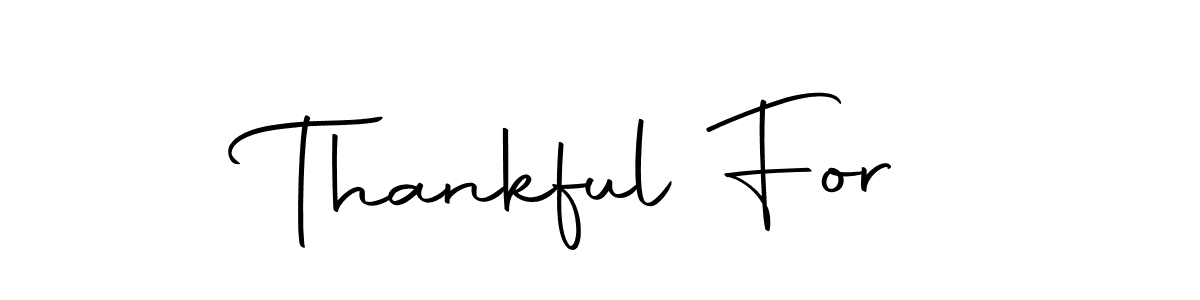 Make a beautiful signature design for name Thankful For. With this signature (Autography-DOLnW) style, you can create a handwritten signature for free. Thankful For signature style 10 images and pictures png