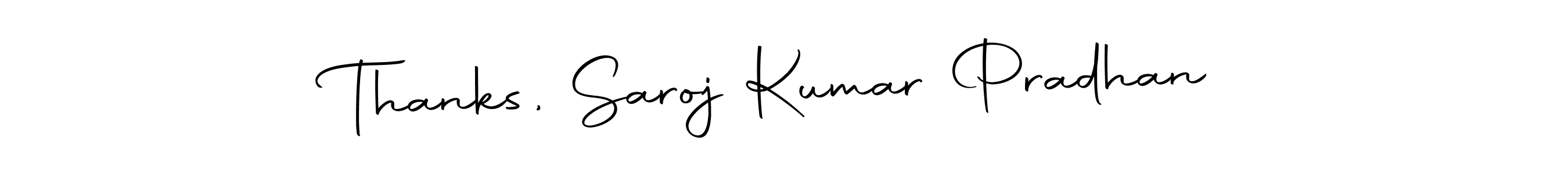 The best way (Autography-DOLnW) to make a short signature is to pick only two or three words in your name. The name Thanks, Saroj Kumar Pradhan include a total of six letters. For converting this name. Thanks, Saroj Kumar Pradhan signature style 10 images and pictures png