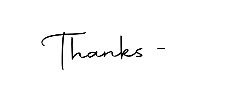 Make a short Thanks - signature style. Manage your documents anywhere anytime using Autography-DOLnW. Create and add eSignatures, submit forms, share and send files easily. Thanks - signature style 10 images and pictures png