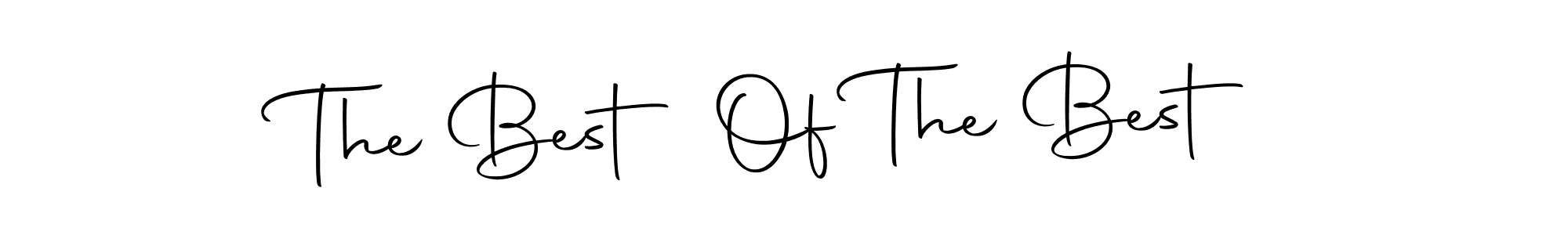 Use a signature maker to create a handwritten signature online. With this signature software, you can design (Autography-DOLnW) your own signature for name The Best Of The Best. The Best Of The Best signature style 10 images and pictures png