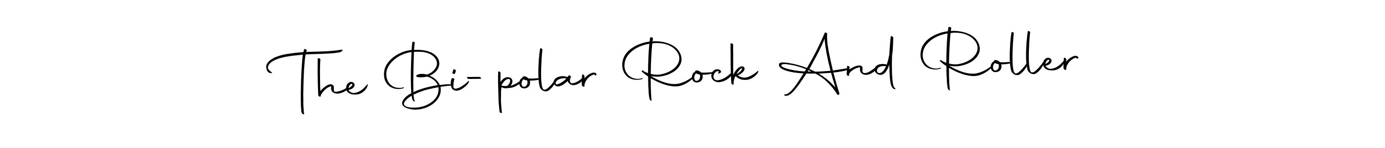 Design your own signature with our free online signature maker. With this signature software, you can create a handwritten (Autography-DOLnW) signature for name The Bi-polar Rock And Roller. The Bi-polar Rock And Roller signature style 10 images and pictures png