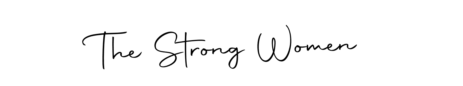 The Strong Women stylish signature style. Best Handwritten Sign (Autography-DOLnW) for my name. Handwritten Signature Collection Ideas for my name The Strong Women. The Strong Women signature style 10 images and pictures png
