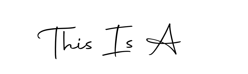 The best way (Autography-DOLnW) to make a short signature is to pick only two or three words in your name. The name This Is A  include a total of six letters. For converting this name. This Is A  signature style 10 images and pictures png