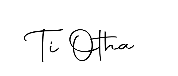 Also You can easily find your signature by using the search form. We will create Ti Otha name handwritten signature images for you free of cost using Autography-DOLnW sign style. Ti Otha signature style 10 images and pictures png