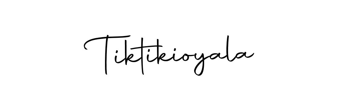 Also we have Tiktikioyala name is the best signature style. Create professional handwritten signature collection using Autography-DOLnW autograph style. Tiktikioyala signature style 10 images and pictures png