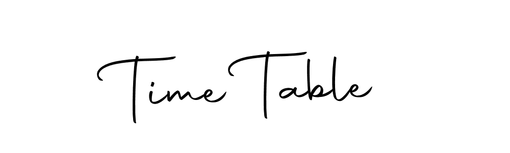 Create a beautiful signature design for name Time Table. With this signature (Autography-DOLnW) fonts, you can make a handwritten signature for free. Time Table signature style 10 images and pictures png