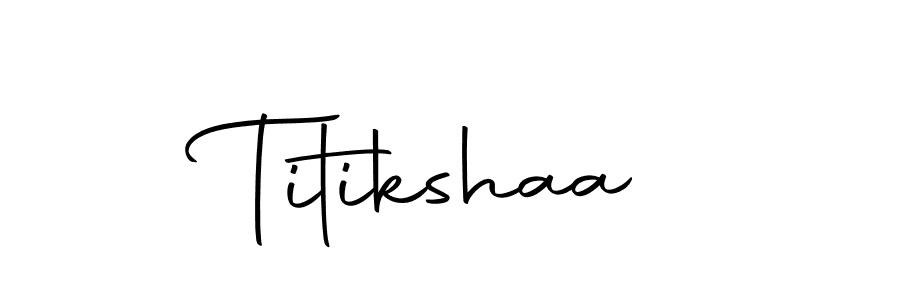 Make a beautiful signature design for name Titikshaa. With this signature (Autography-DOLnW) style, you can create a handwritten signature for free. Titikshaa signature style 10 images and pictures png