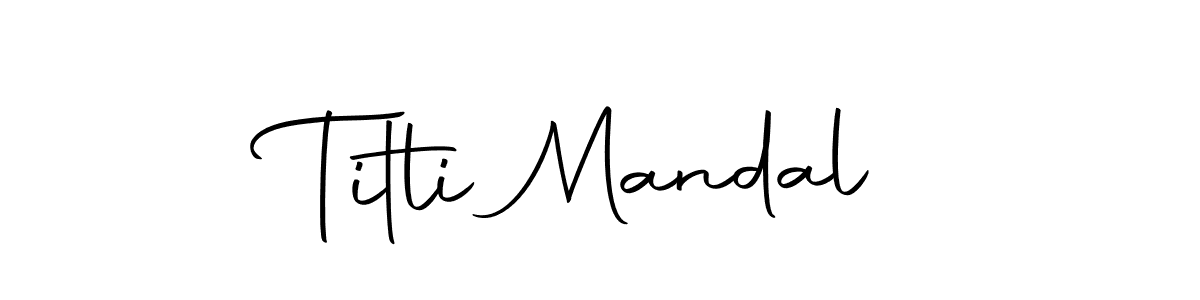 Create a beautiful signature design for name Titli Mandal. With this signature (Autography-DOLnW) fonts, you can make a handwritten signature for free. Titli Mandal signature style 10 images and pictures png