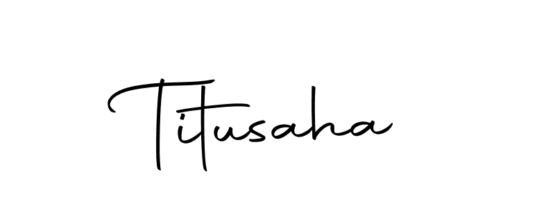 How to make Titusaha name signature. Use Autography-DOLnW style for creating short signs online. This is the latest handwritten sign. Titusaha signature style 10 images and pictures png