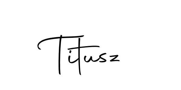 Design your own signature with our free online signature maker. With this signature software, you can create a handwritten (Autography-DOLnW) signature for name Titusz. Titusz signature style 10 images and pictures png