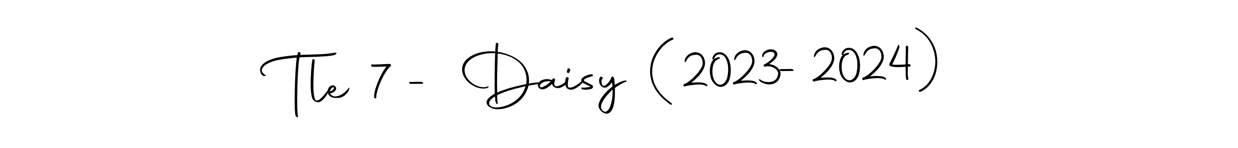 Once you've used our free online signature maker to create your best signature Autography-DOLnW style, it's time to enjoy all of the benefits that Tle 7 - Daisy (2023-2024) name signing documents. Tle 7 - Daisy (2023-2024) signature style 10 images and pictures png