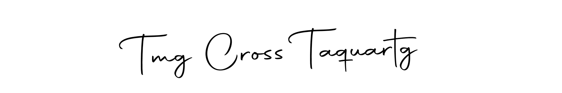 Also we have Tmg Cross Taquartg name is the best signature style. Create professional handwritten signature collection using Autography-DOLnW autograph style. Tmg Cross Taquartg signature style 10 images and pictures png