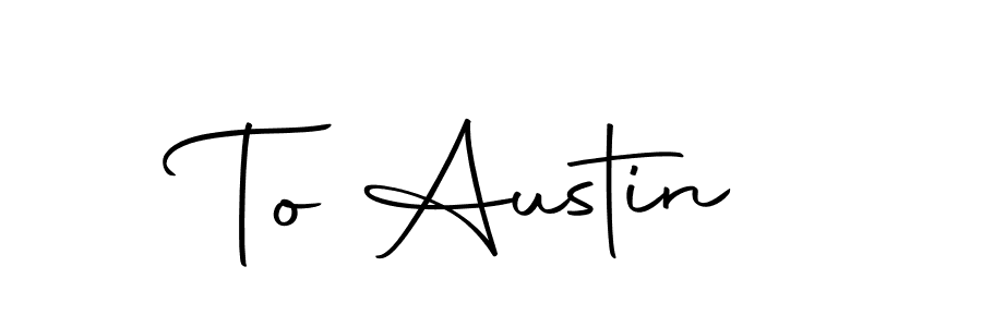 How to make To Austin signature? Autography-DOLnW is a professional autograph style. Create handwritten signature for To Austin name. To Austin signature style 10 images and pictures png