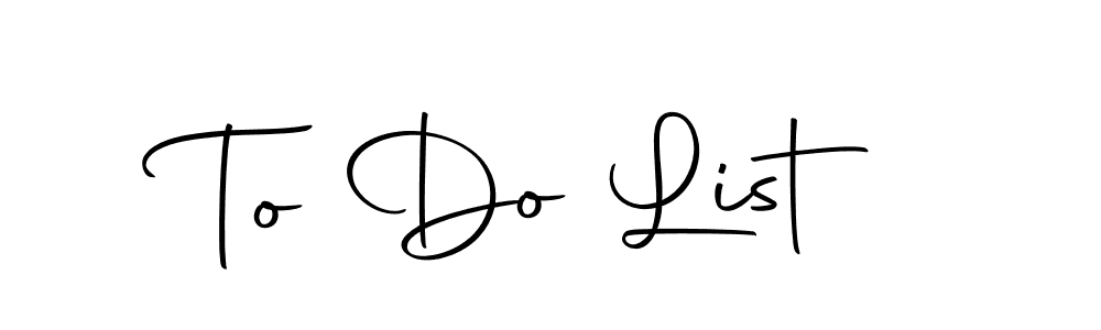 Also we have To Do List name is the best signature style. Create professional handwritten signature collection using Autography-DOLnW autograph style. To Do List signature style 10 images and pictures png