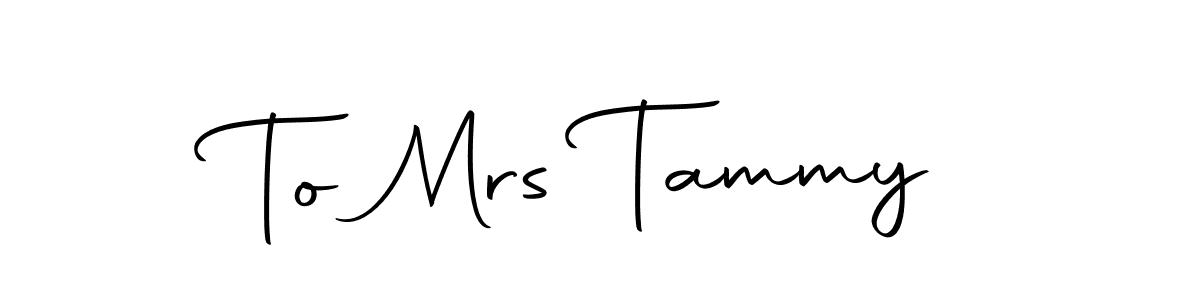 How to make To Mrs Tammy signature? Autography-DOLnW is a professional autograph style. Create handwritten signature for To Mrs Tammy name. To Mrs Tammy signature style 10 images and pictures png