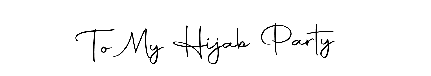 Use a signature maker to create a handwritten signature online. With this signature software, you can design (Autography-DOLnW) your own signature for name To My Hijab Party. To My Hijab Party signature style 10 images and pictures png