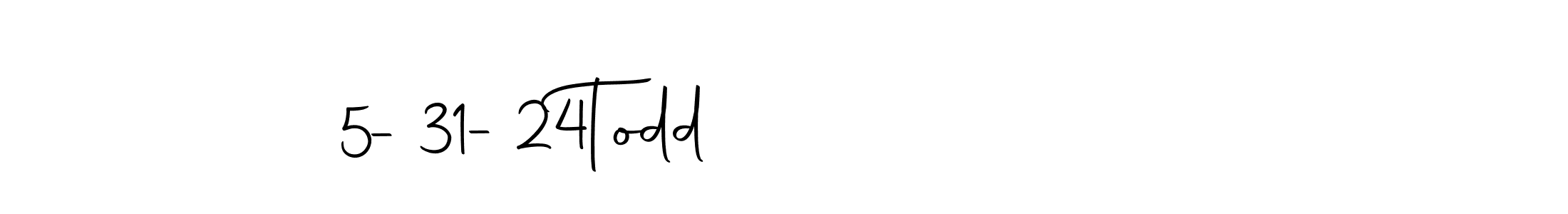 Design your own signature with our free online signature maker. With this signature software, you can create a handwritten (Autography-DOLnW) signature for name Todd           5-31-24. Todd           5-31-24 signature style 10 images and pictures png