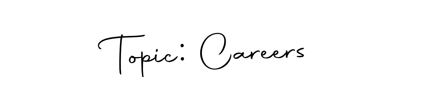 How to make Topic: Careers name signature. Use Autography-DOLnW style for creating short signs online. This is the latest handwritten sign. Topic: Careers signature style 10 images and pictures png