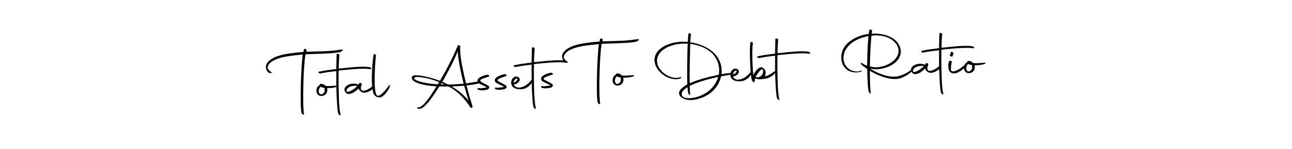 It looks lik you need a new signature style for name Total Assets To Debt Ratio. Design unique handwritten (Autography-DOLnW) signature with our free signature maker in just a few clicks. Total Assets To Debt Ratio signature style 10 images and pictures png