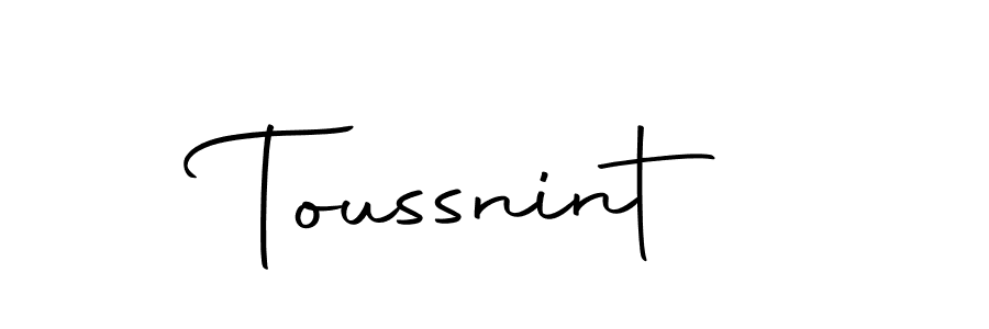 Make a beautiful signature design for name Toussnint. Use this online signature maker to create a handwritten signature for free. Toussnint signature style 10 images and pictures png