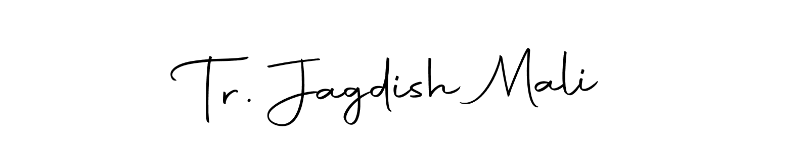 How to make Tr. Jagdish Mali signature? Autography-DOLnW is a professional autograph style. Create handwritten signature for Tr. Jagdish Mali name. Tr. Jagdish Mali signature style 10 images and pictures png