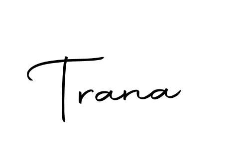 You should practise on your own different ways (Autography-DOLnW) to write your name (Trana) in signature. don't let someone else do it for you. Trana signature style 10 images and pictures png