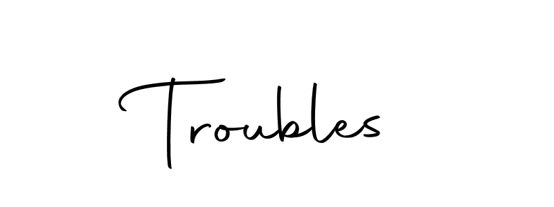 How to make Troubles name signature. Use Autography-DOLnW style for creating short signs online. This is the latest handwritten sign. Troubles signature style 10 images and pictures png