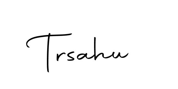 How to make Trsahu signature? Autography-DOLnW is a professional autograph style. Create handwritten signature for Trsahu name. Trsahu signature style 10 images and pictures png