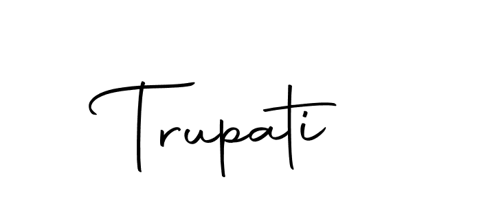 Design your own signature with our free online signature maker. With this signature software, you can create a handwritten (Autography-DOLnW) signature for name Trupati. Trupati signature style 10 images and pictures png