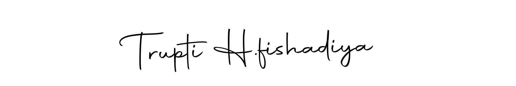 Check out images of Autograph of Trupti H.fishadiya name. Actor Trupti H.fishadiya Signature Style. Autography-DOLnW is a professional sign style online. Trupti H.fishadiya signature style 10 images and pictures png