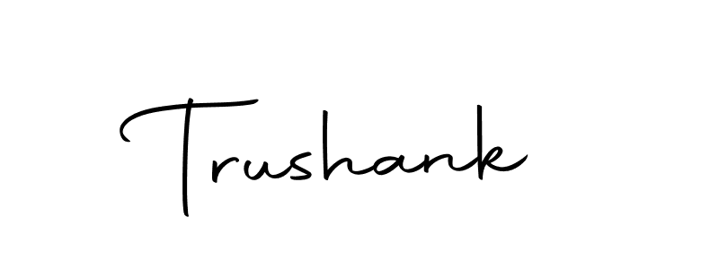 You should practise on your own different ways (Autography-DOLnW) to write your name (Trushank) in signature. don't let someone else do it for you. Trushank signature style 10 images and pictures png