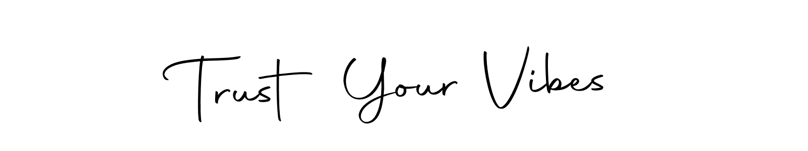 How to make Trust Your Vibes signature? Autography-DOLnW is a professional autograph style. Create handwritten signature for Trust Your Vibes name. Trust Your Vibes signature style 10 images and pictures png