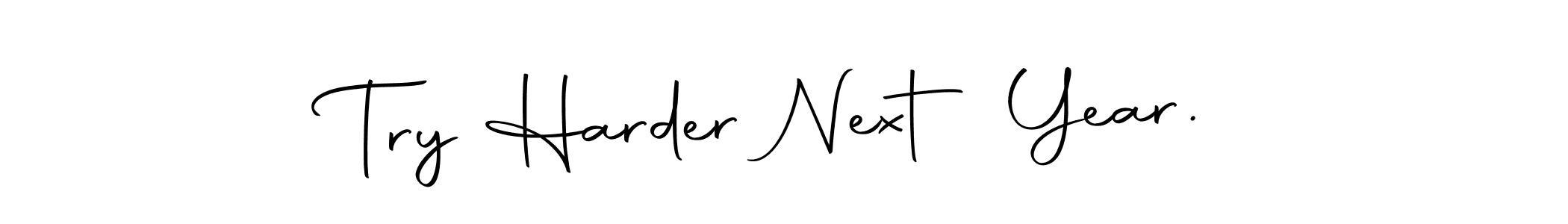 Also we have Try Harder Next Year. name is the best signature style. Create professional handwritten signature collection using Autography-DOLnW autograph style. Try Harder Next Year. signature style 10 images and pictures png