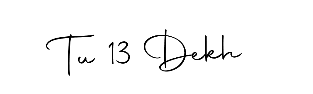 How to make Tu 13 Dekh signature? Autography-DOLnW is a professional autograph style. Create handwritten signature for Tu 13 Dekh name. Tu 13 Dekh signature style 10 images and pictures png