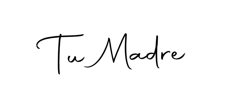 Check out images of Autograph of Tu Madre name. Actor Tu Madre Signature Style. Autography-DOLnW is a professional sign style online. Tu Madre signature style 10 images and pictures png